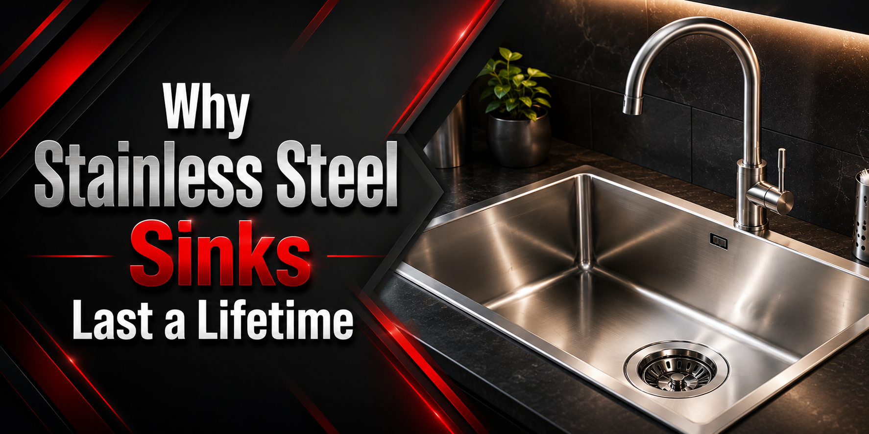 Why Stainless Steel Sinks Last a Lifetime